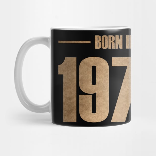 BORN IN 1973 by MufaArtsDesigns